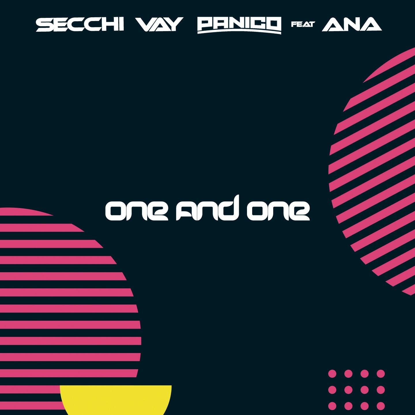 Dal 26 febbraio sarà disponibile in rotazione radiofonica “ONE AND ONE” (Propio/BIT Records), il nuovo brano di SECCHI VAY PANICO che vede il featuring di ANA