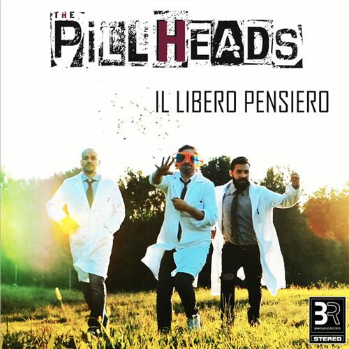Da venerdì 12 marzo sarà in rotazione radiofonica “IL LIBERO PENSIERO”, il singolo d’esordio dei PILLHEADS