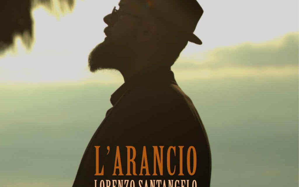 Da venerdì 10 dicembre sarà disponibile in rotazione radiofonica “L’ARANCIO” (Lungomare – Believe), il nuovo singolo di LORENZO SANTANGELO