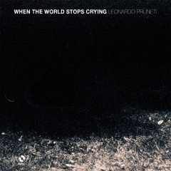 Le sfumature del cambiamento in “When The World Stops Crying”, disco d’esordio di Leonardo Pruneti