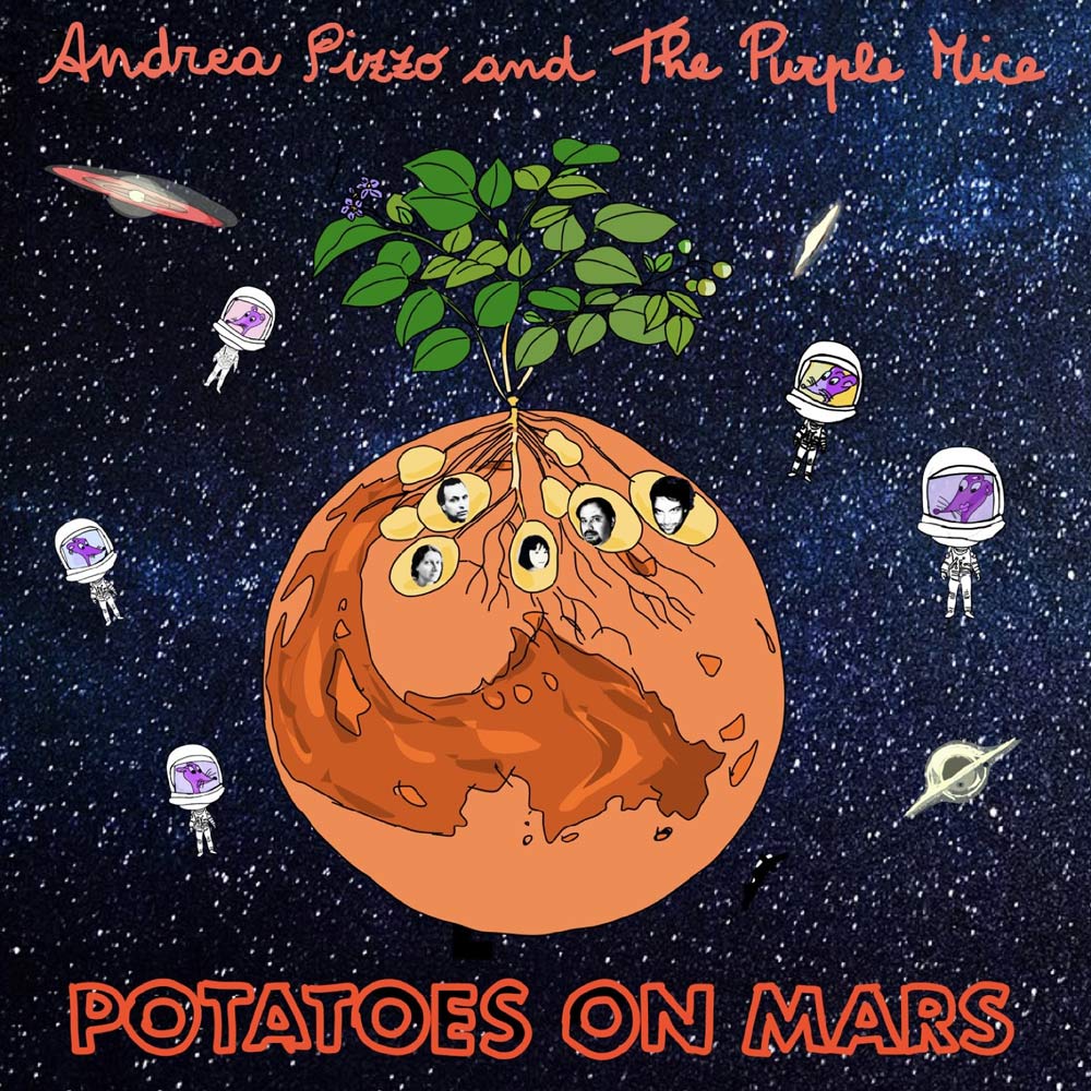 Potatoes on Mars di Andrea Pizzo and The Purple Mice