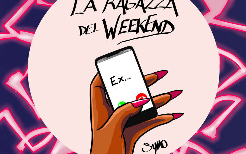 Online il videoclip ufficiale di   “LA RAGAZZA DEL WEEKEND”  il nuovo singolo di  SYMO
