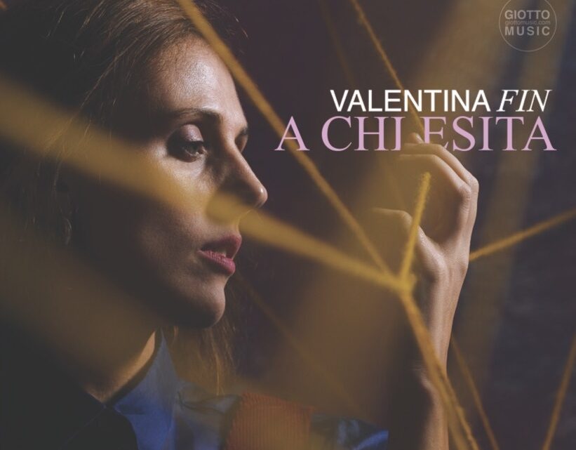 “A chi esita” è il nuovo album di Valentina Fin