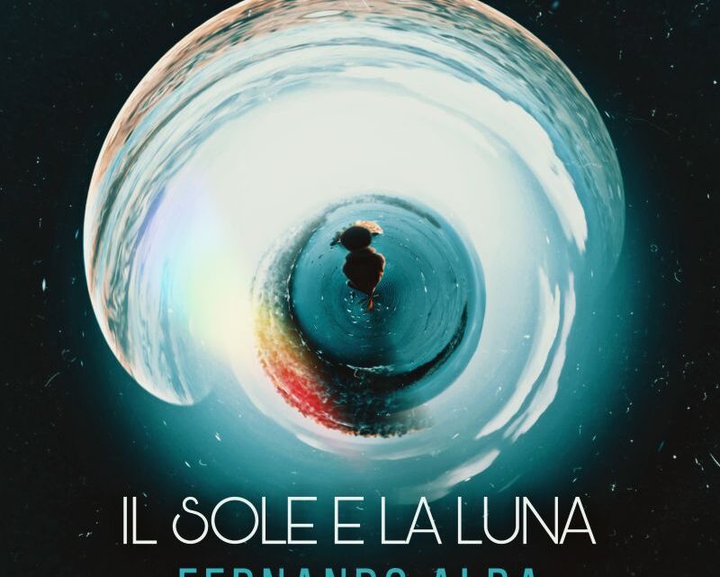 Fernando Alba: online il video ufficiale del singolo “Il sole e la luna”