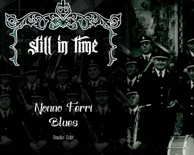 Still in Time: “Nonno Ferri Blues” è il nuovo singolo