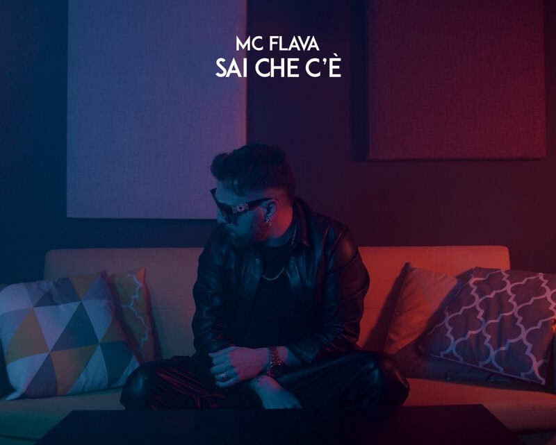 Mc Flava pubblica il nuovo singolo Sai che c’è Fuori su tutte le piattaforme digitali da venerdì 3 febbraio