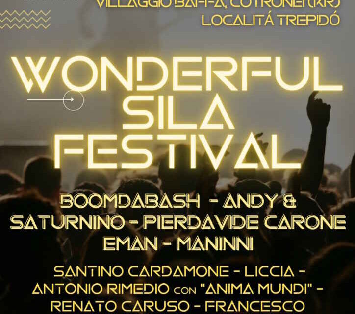 Wonderful Sila Festival: sabato 12 agosto a Cotronei al via la 1^ edizione