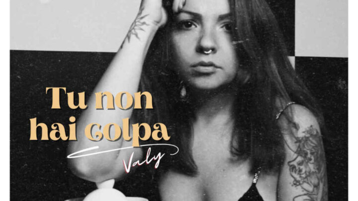 “Tu non hai colpa” è il nuovo singolo di Valy, da venerdì 15 dicembre in radio e in digitale