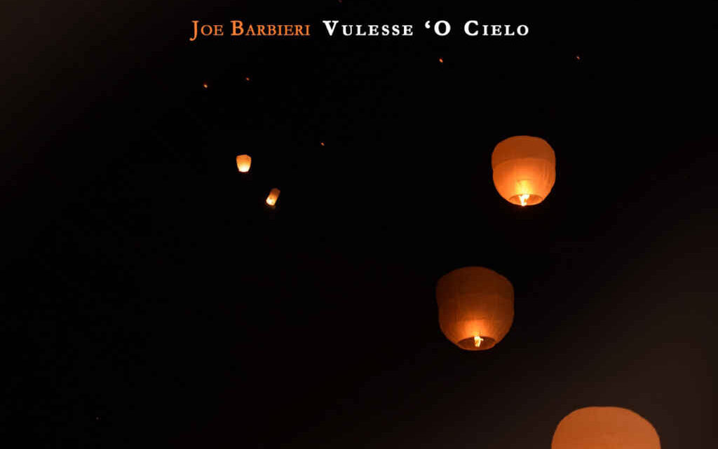 “Vulesse ‘O Cielo” il nuovo singolo di Joe Barbieri, da venerdì 15 dicembre in radio e in digitale