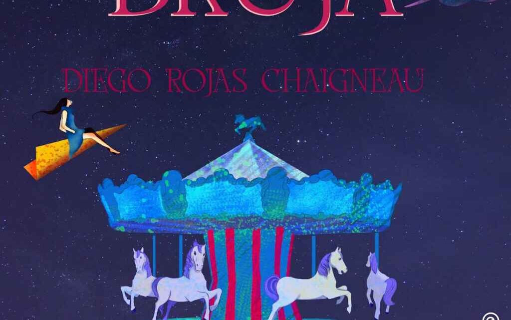“Bruja” il nuovo singolo di Diego Rojas Chaigneau