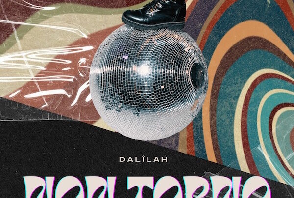 “Non Torno” il nuovo singolo di Dalîlah