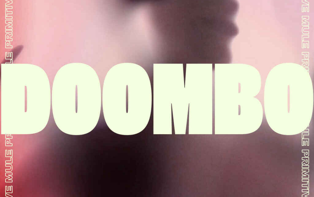 “Doombo” è il nuovo singolo dei Primitive Mule