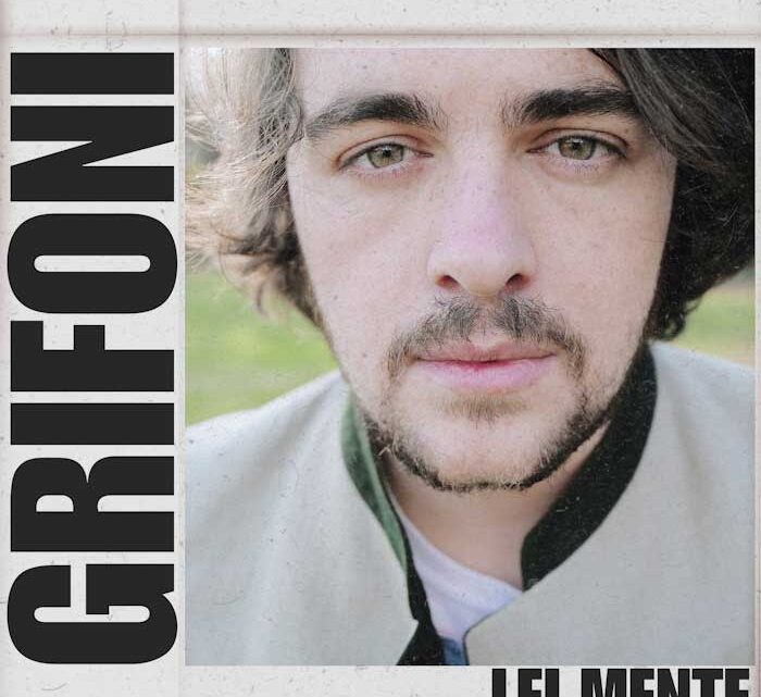 Grifoni: il nuovo singolo “Lei Mente”