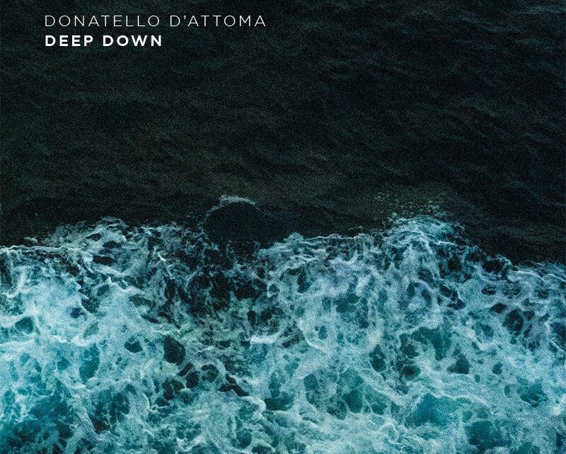 Donatello D’Attoma presenta il disco, Deep Down presso il Sagrato Cattedrale di Conversano nell’ambito della Festa della Musica, inizio concerto ore 21:00