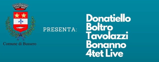 Jazz d’autore con Boltro, Tavolazzi, Donatiello  e Bonanno sabato 15 giugno a Bussero (Mi)