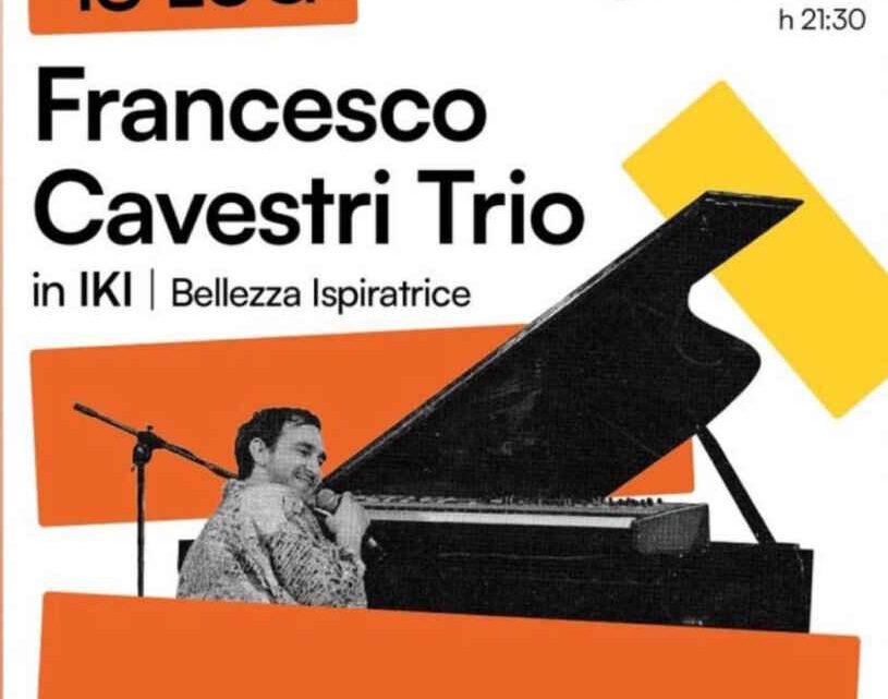 Francesco Cavestri: il 18 luglio in concerto all’interno di “Entroterre Festival” a Trevignano Romano