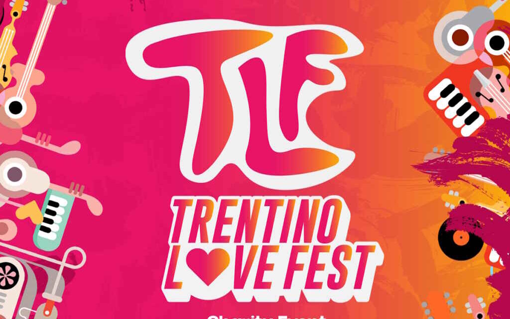 Trentino Music Arena: dall’11 al 13 luglio torna il “Trentino Love Fest | Charity Event”