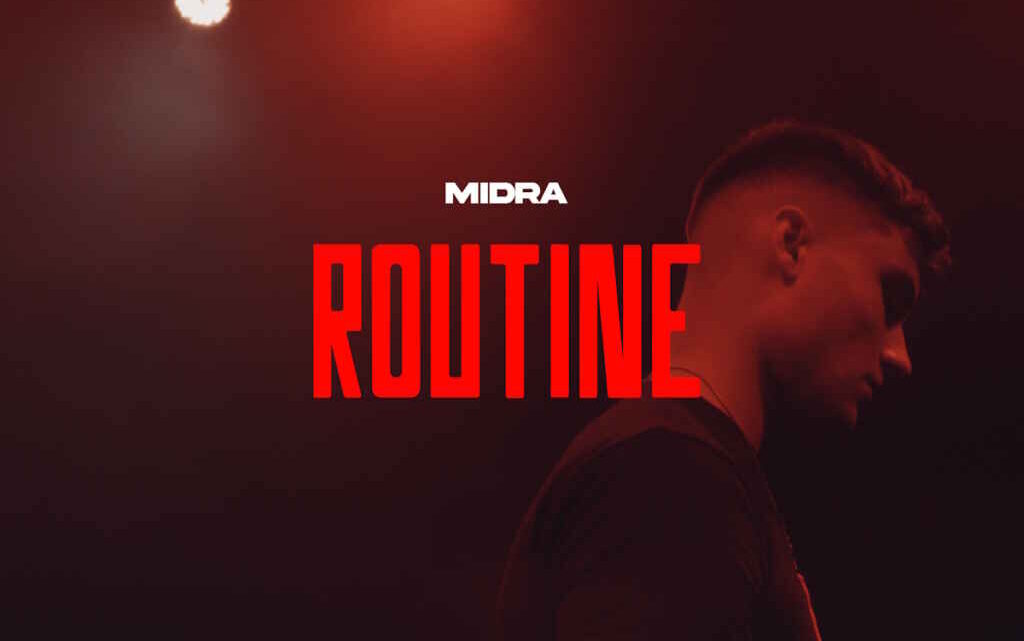 “Routine” è il nuovo singolo di Midra