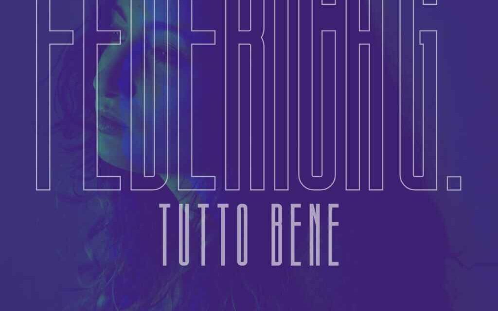 “Tutto bene” è il nuovo singolo di Federica G.