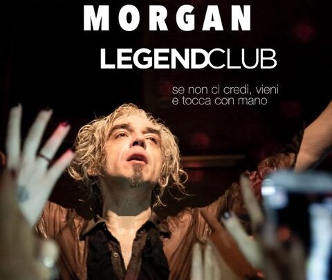 SABATO 2 NOVEMBRE AL LEGEND CLUB DI MILANO, MORGAN IN CONCERTO… UNICA DATA!!!