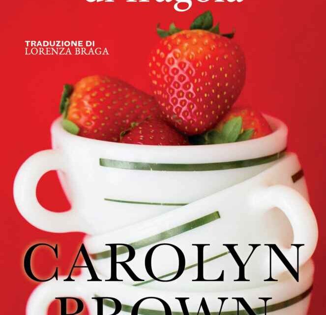 Dall’autrice bestseller Carolyn Brown arriva “Il paese dei cuori di fragola”, una dolce storia d’amore sulla ricerca di un posto da chiamare veramente casa