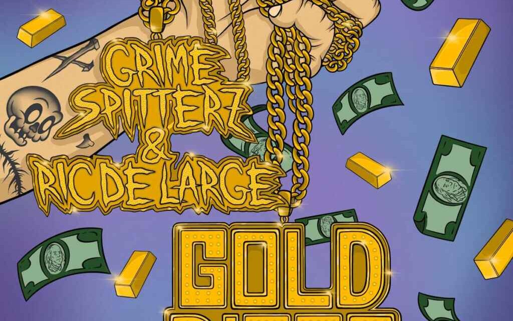 “Gold Digga” è il nuovo singolo dei Grime Spitterz